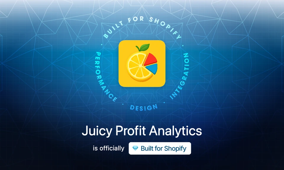 Juicy Profit Analytics is officially Built for Shopify